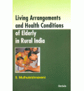 Living Arrangements & Health Conditions of  Elderly in Rural India 